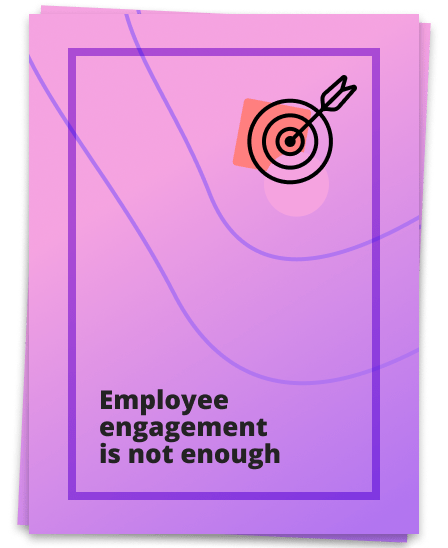 employee-engagement-is-not-enough